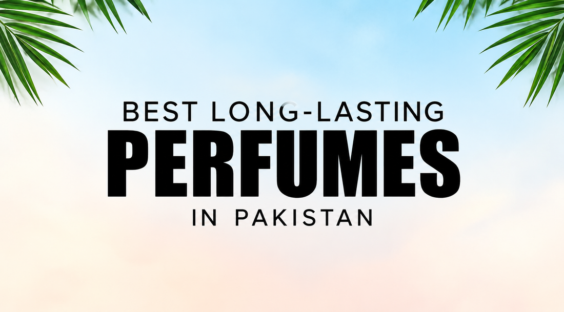 Best long-lasting perfumes in Pakistan