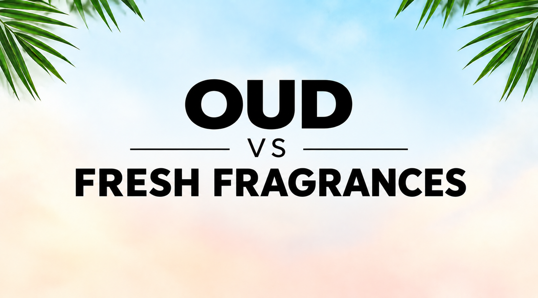 Oud vs Fresh Fragrances